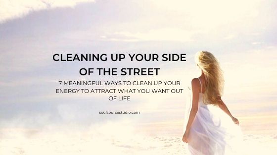 7 Ways to Clear Your Energy